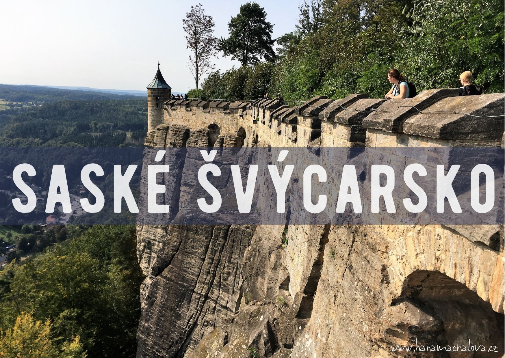 Saské Švýcarsko - Bastei, Königstein, Bad Schandau